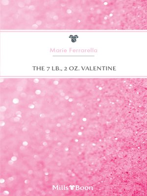 cover image of The 7 Lb., 2 Oz. Valentine